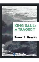 King Saul: A Tragedy