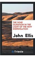 Wine Question in the Light of the New Dispensation