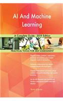 AI And Machine Learning A Complete Guide - 2019 Edition