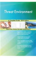 Threat Environment A Complete Guide - 2019 Edition