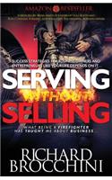 Serving Without Selling