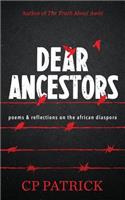 Dear Ancestors