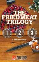 Fried Meat Trilogy