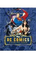 DC Comics Year by Year: A Visual Chronicle