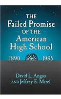 Failed Promise of the American High School, 1890-1995