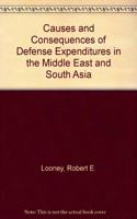 Economic Causes And Consequences Of Defense Expenditures In The Middle East And South Asia