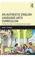 An Authentic English Language Arts Curriculum