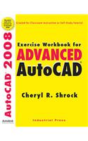 Exercise Workbook for Advanced AutoCAD: 2008