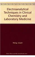 Electroanalytical Techniques in Clinical Chemistry and Laboratory Medicine