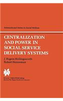 Centralization and Power in Social Service Delivery Systems