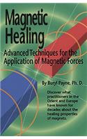 Magnetic Healing: Advanced Techniques for the Application of Magnetic Forces