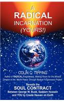 A Radical Incarnation