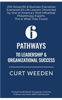 6 Pathways to Leadership & Organizational Success