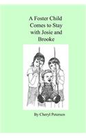 Foster Child Comes to Stay with Josie and Brooke