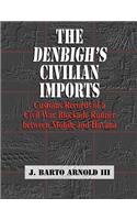 The Denbigh's Civilian Imports