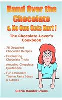 Hand Over The Chocolate & No One Gets Hurt!