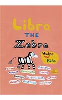 Libra the Zebra Helps the Kids