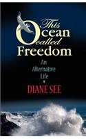 This Ocean Called Freedom