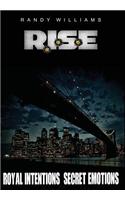 R.I.S.E. Royal Intentions Secret Emotions