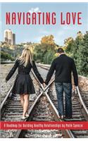 Navigating Love: A Roadmap for Building Healthy Relationships