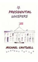 Presidential Whispers