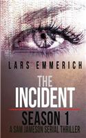 Incident - Season 1 - A Sam Jameson Serial Thriller