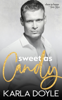 Sweet as Candy: (3 Close to Home)