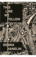 This Line We Follow
