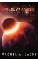 Threads of Conceit: The Core Trilogy
