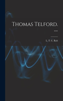 Thomas Telford. --