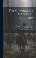Cambridge Medieval History; Volume 2