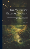 Castle Of Grumpy Grouch