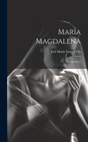 María Magdalena: Novela lírica