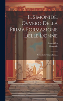 Il Simonide, Ovvero Della Prima Formazione Delle Donne