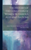 History of the Condition of Women in Various Ages and Nations; Volume 2