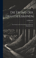 Die Erfind Der Drahtseilbahnen