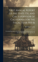 First Annual Report of the State Oil and Gas Supervisor of California for the Fiscal Year 1915-16