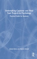 Undertaking Capstone and Final Year Projects in Psychology: Practical Guide for Students