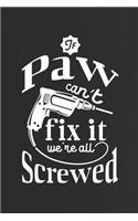 If Paw Can't Fix It We're All Screwed