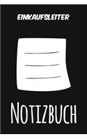 Einkaufsleiter Notizbuch: Das perfekte Notizheft für jeden Einkaufsleiter - Notizbuch mit 120 Seiten (Liniert) - 6x9