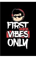 First Grade Vibes Only
