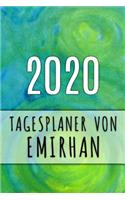 2020 Tagesplaner von Emirhan: Personalisierter Kalender für 2020 mit deinem Vornamen