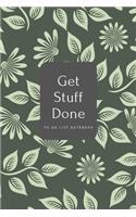 Get Stuff Done To-Do list Notebook