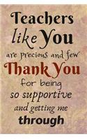 Teacher Like You are Precious and Few