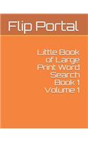 Little Book of Large Print Word Search Book 1 Volume 1