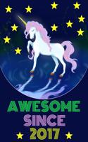 Awesome Since 2017: Magical Unicorn Notebook and Vintage Retro Happy Birthday Journal for Kids Girls and Boys