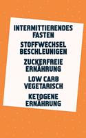 Intermittierendes Fasten - Stoffwechsel beschleunigen - Zuckerfreie Ernährung - Low Carb Vegetarisch - Ketogene Ernährung: In 14 Tagen 4kg abnehmen (5in1 Buch)