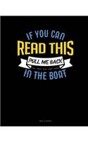 If You Can Read This Pull Me Back in the Boat: Meal Planner(428 Meal Planner)