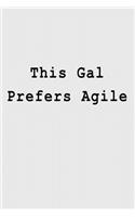 This Gal Prefers Agile: Blank Lined Journal