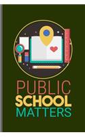 Public school Matters